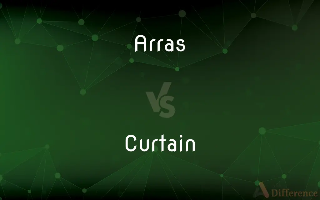 Arras vs. Curtain — What's the Difference?