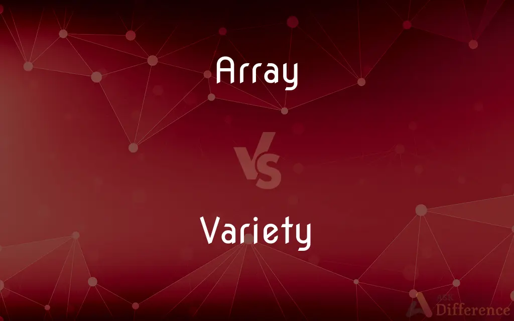 Array vs. Variety — What's the Difference?