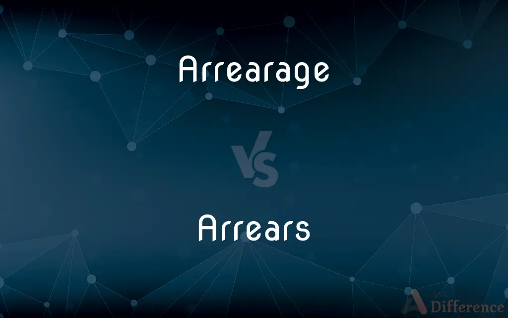 Arrearage vs. Arrears — What's the Difference?