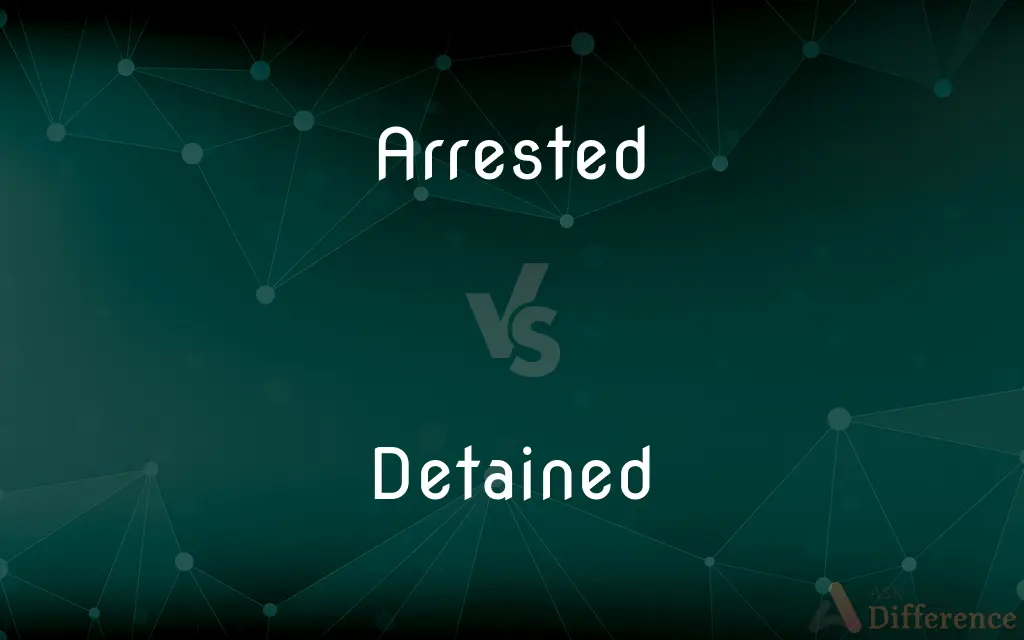 Arrested vs. Detained — What's the Difference?