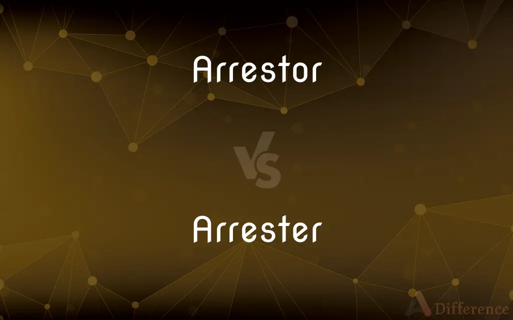 Arrestor vs. Arrester — What's the Difference?