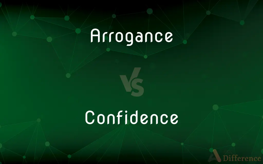 Arrogance vs. Confidence — What's the Difference?
