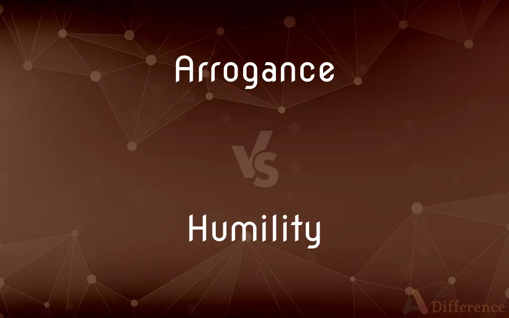 Arrogance vs. Humility — What's the Difference?