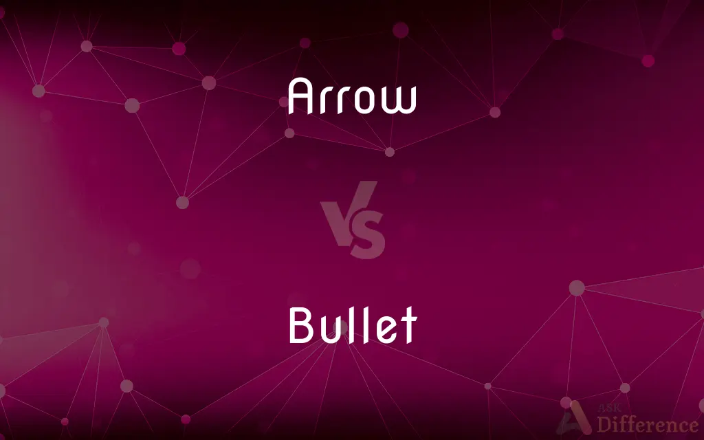 Arrow vs. Bullet — What's the Difference?
