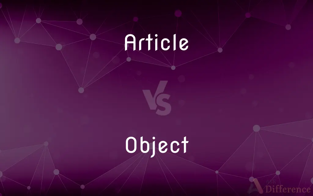 Article vs. Object — What's the Difference?