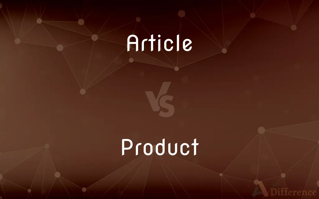 Article vs. Product — What's the Difference?