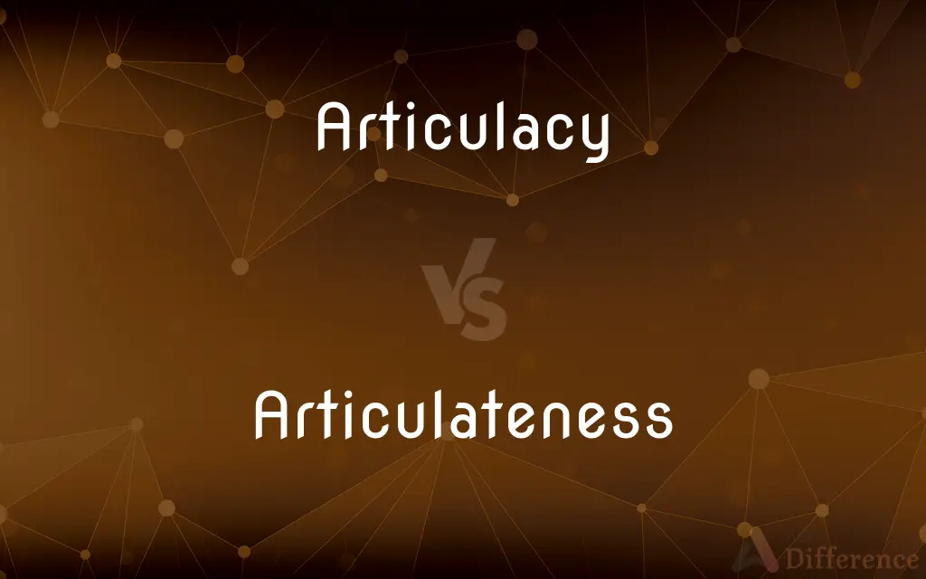 Articulacy vs. Articulateness — What's the Difference?