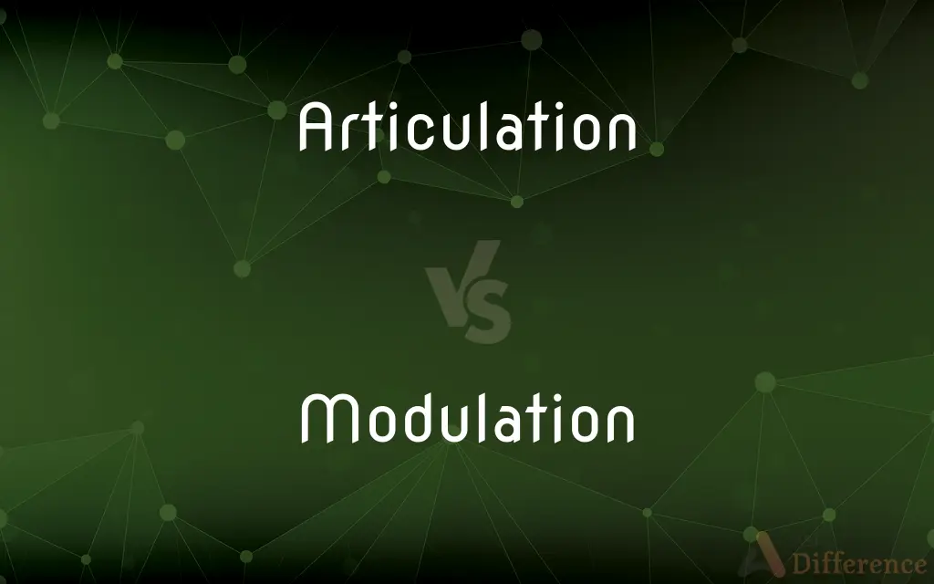 Articulation vs. Modulation — What's the Difference?