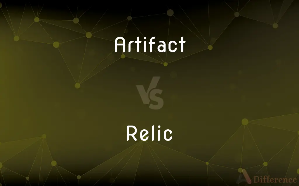 Artifact vs. Relic — What's the Difference?