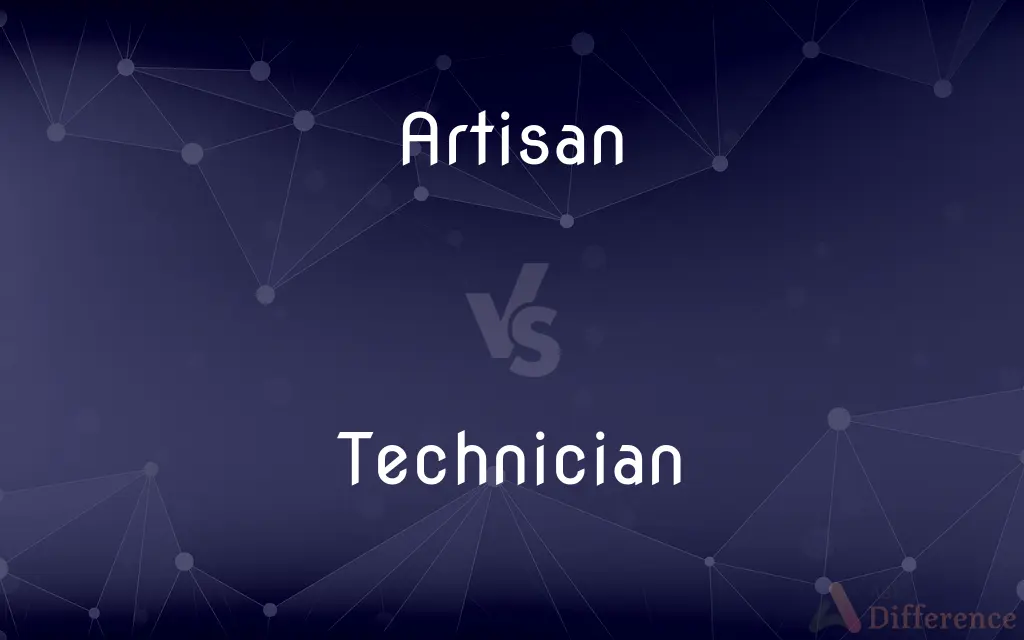 Artisan vs. Technician — What's the Difference?