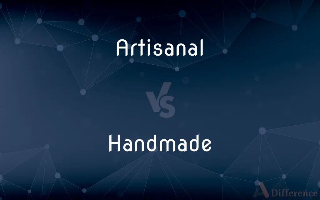 Artisanal vs. Handmade — What's the Difference?