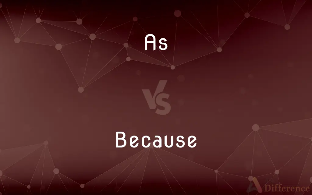 As vs. Because — What's the Difference?