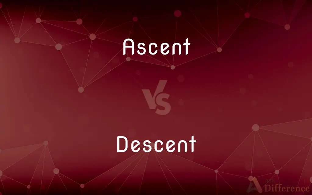 Ascent vs. Descent — What's the Difference?
