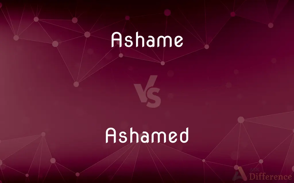 Ashame vs. Ashamed — What's the Difference?