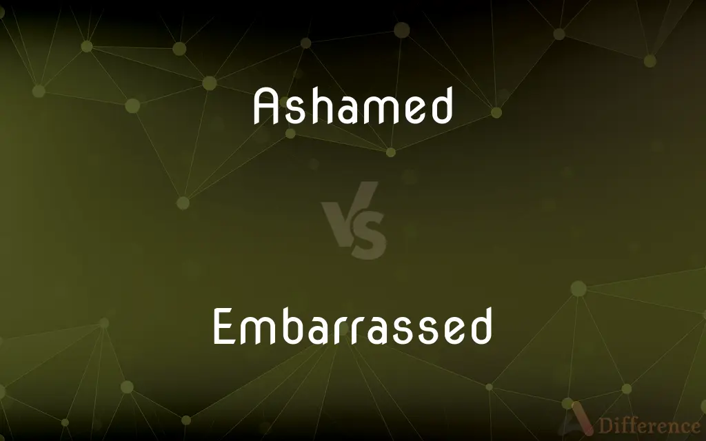 Ashamed vs. Embarrassed — What's the Difference?