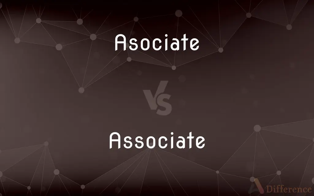 Asociate vs. Associate — Which is Correct Spelling?