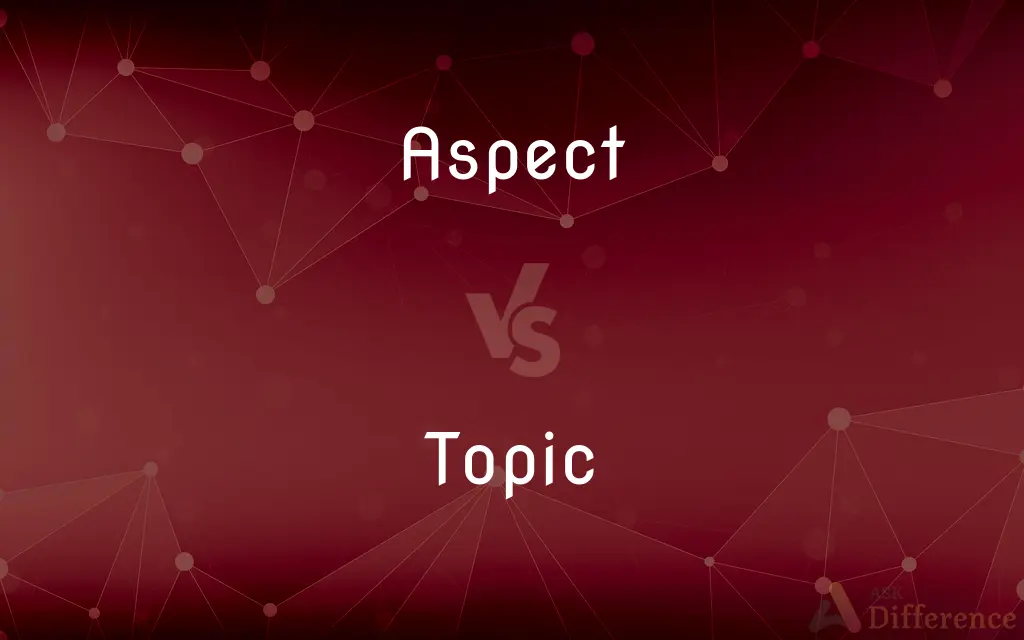 Aspect vs. Topic — What's the Difference?