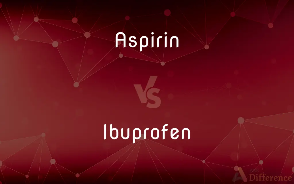 Aspirin vs. Ibuprofen — What's the Difference?
