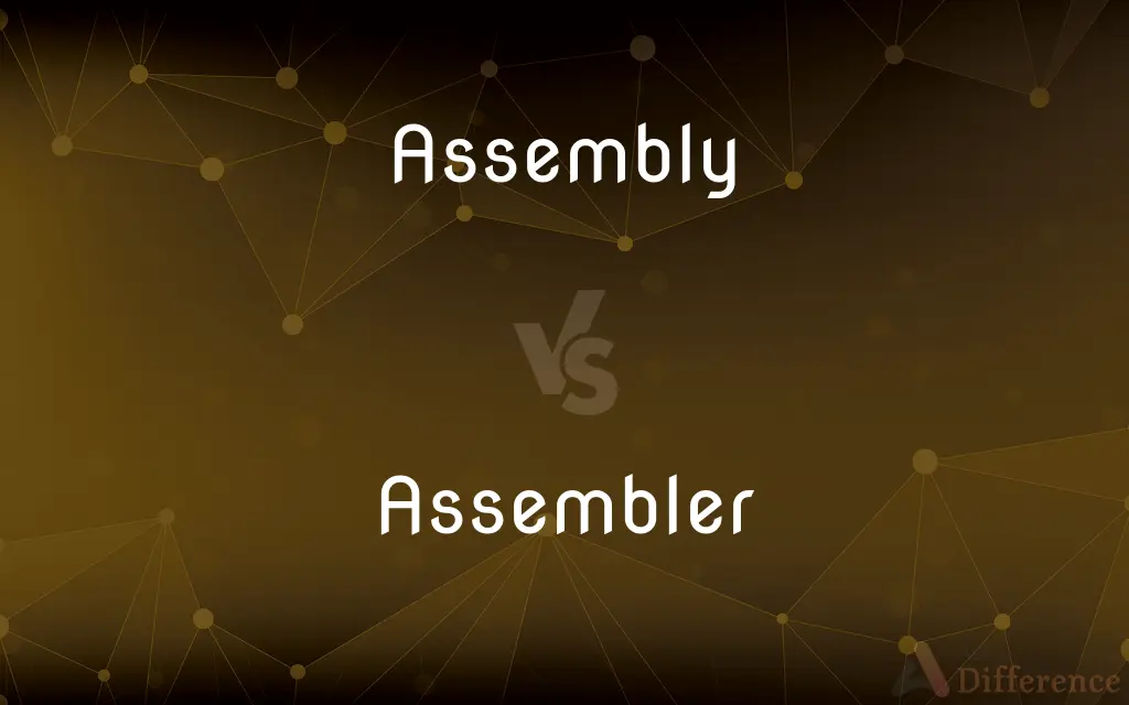 Assembly vs. Assembler — What's the Difference?
