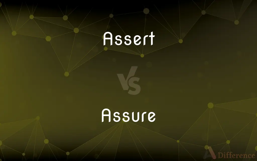Assert vs. Assure — What's the Difference?