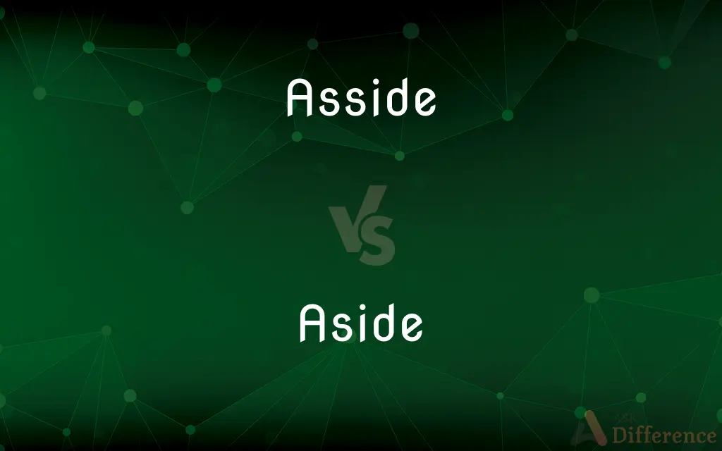 Asside vs. Aside — Which is Correct Spelling?