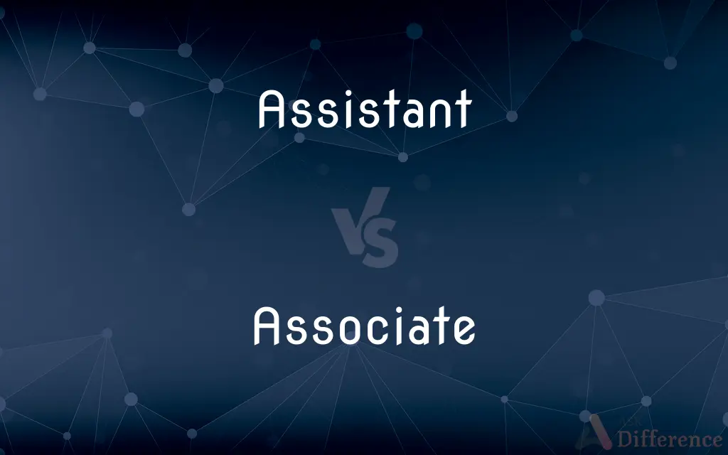 Assistant vs. Associate — What's the Difference?