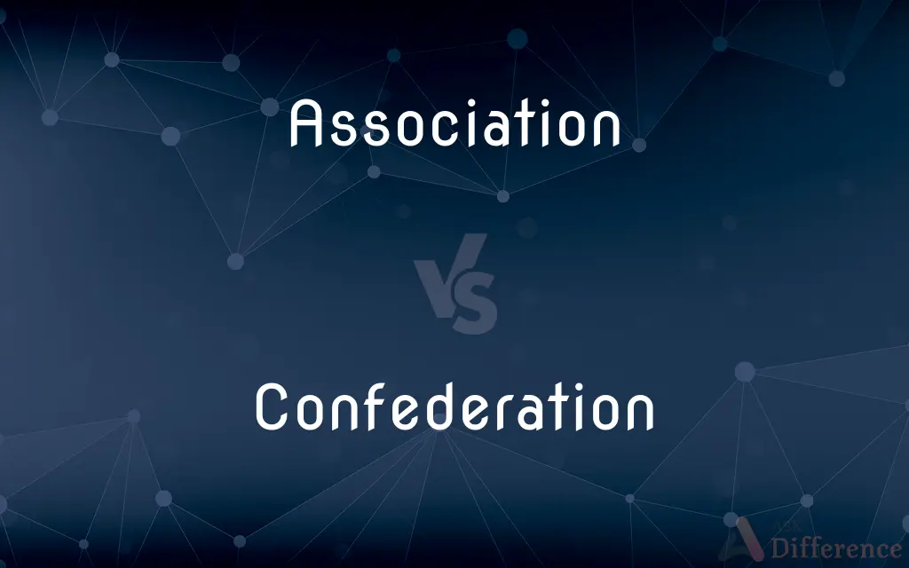 Association vs. Confederation — What's the Difference?