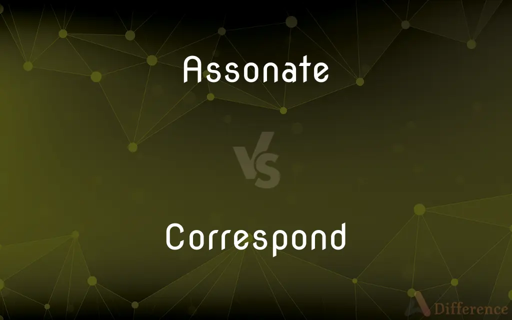 Assonate vs. Correspond — What's the Difference?