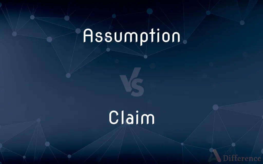 Assumption vs. Claim — What's the Difference?