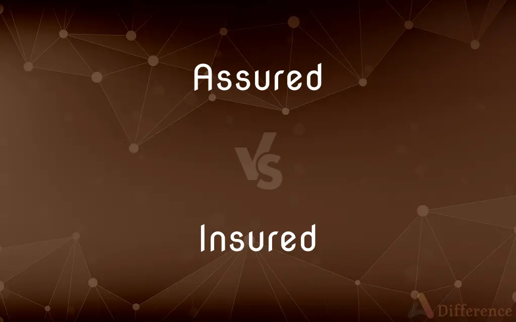 Assured vs. Insured — What's the Difference?