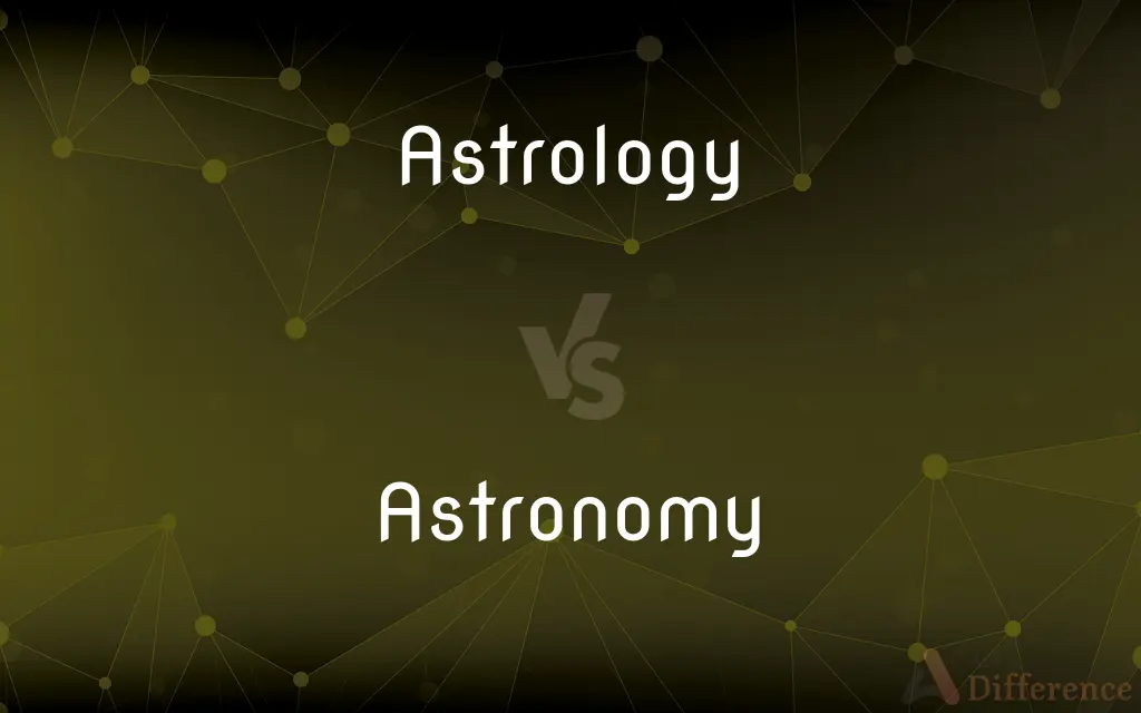 Astrology vs. Astronomy — What's the Difference?
