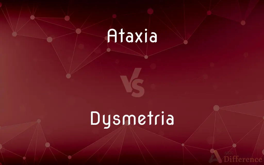 Ataxia vs. Dysmetria — What's the Difference?
