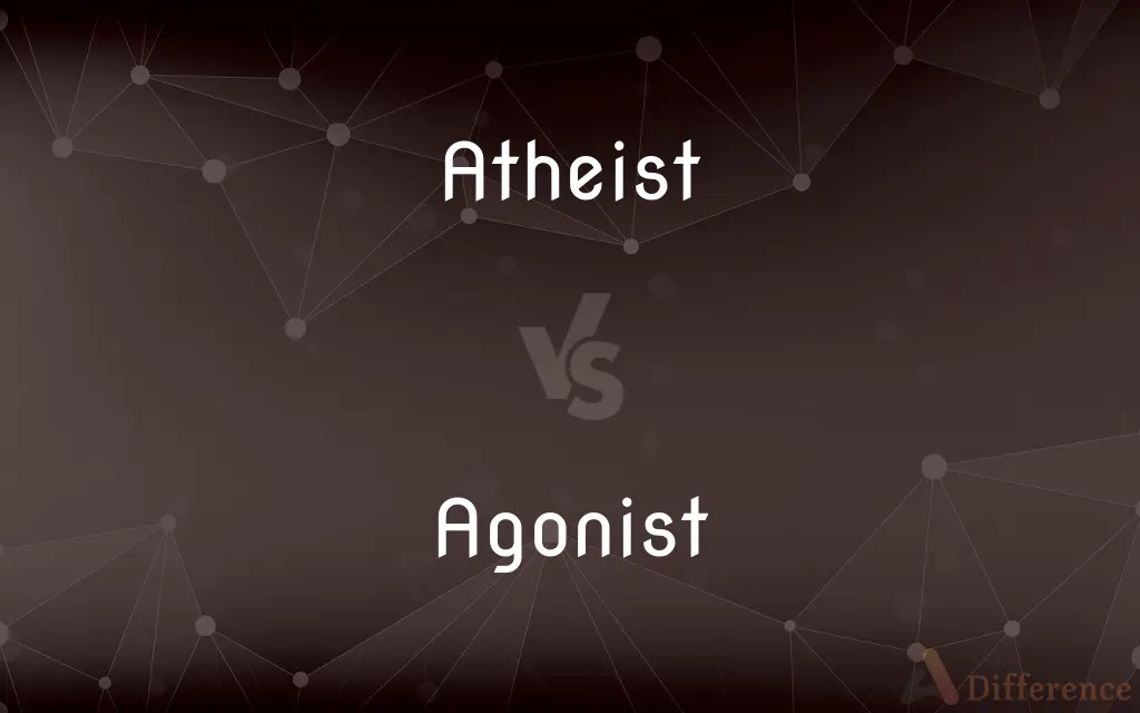 Atheist vs. Agonist — What's the Difference?