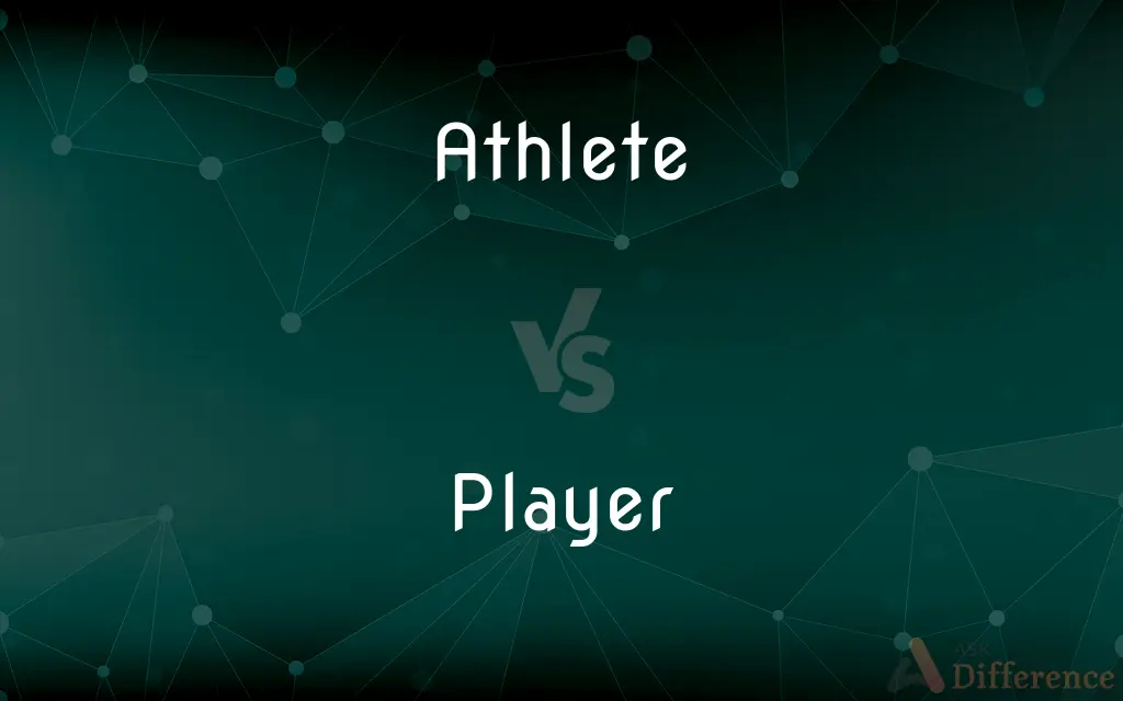 Athlete vs. Player — What's the Difference?