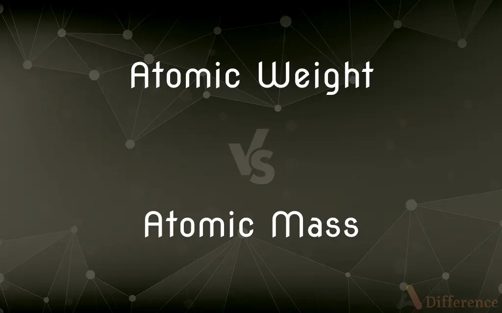 Atomic Weight vs. Atomic Mass — What's the Difference?