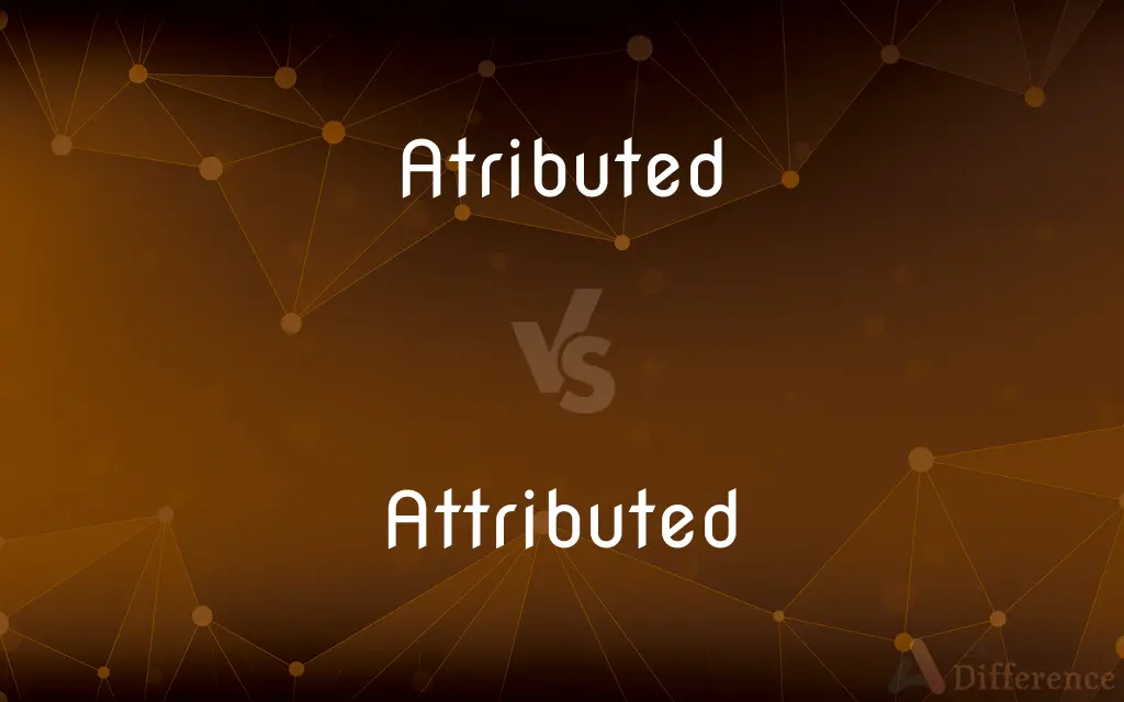 Atributed vs. Attributed — Which is Correct Spelling?