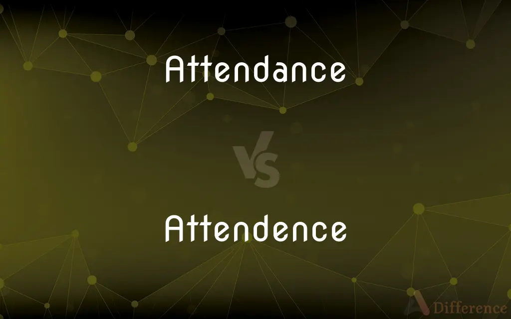 Attendance vs. Attendence — Which is Correct Spelling?