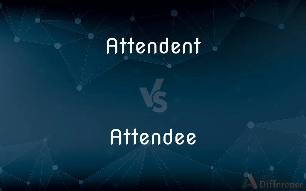 Attendent vs. Attendee — Which is Correct Spelling?