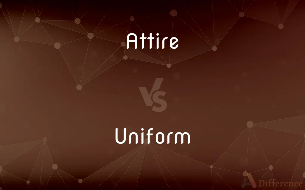 Attire vs. Uniform — What's the Difference?