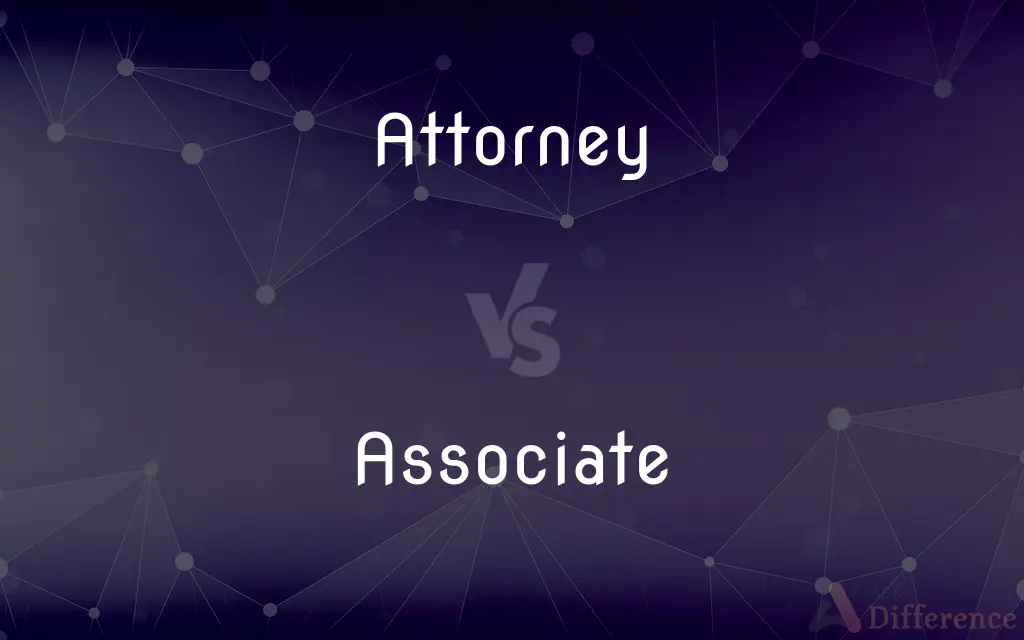 Attorney vs. Associate — What's the Difference?
