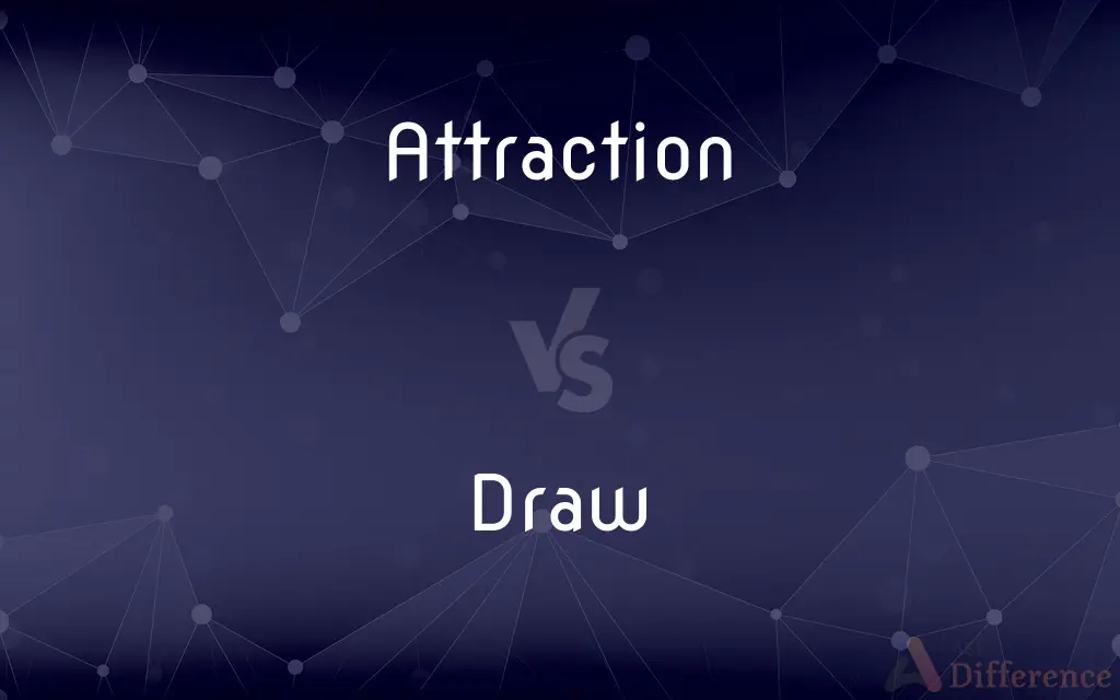 Attraction vs. Draw — What's the Difference?