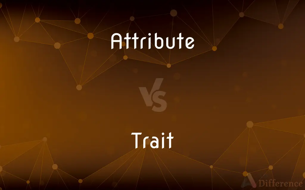 Attribute vs. Trait — What's the Difference?