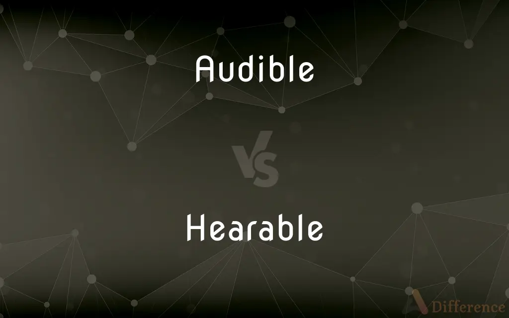 Audible vs. Hearable