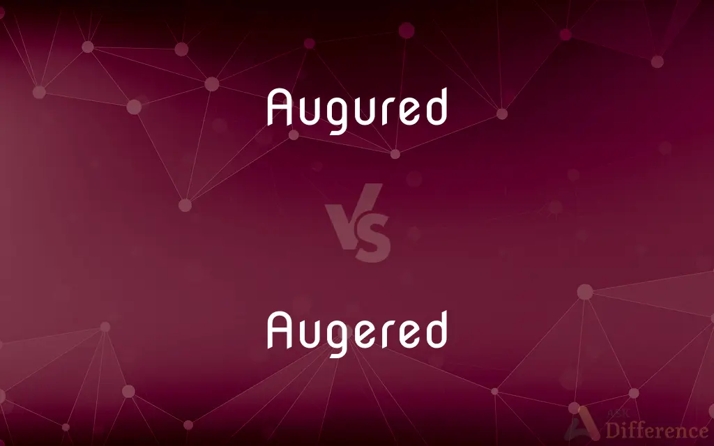Augured vs. Augered — What's the Difference?