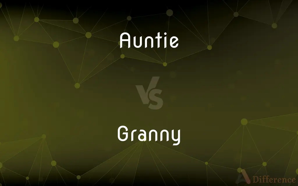 Auntie vs. Granny — What's the Difference?