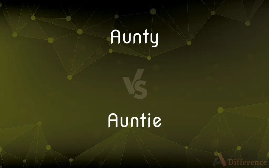 Aunty vs. Auntie — What's the Difference?