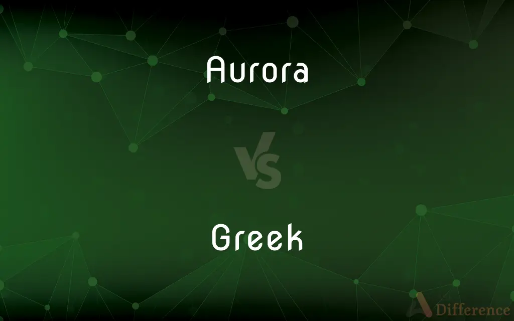 Aurora vs. Greek — What's the Difference?