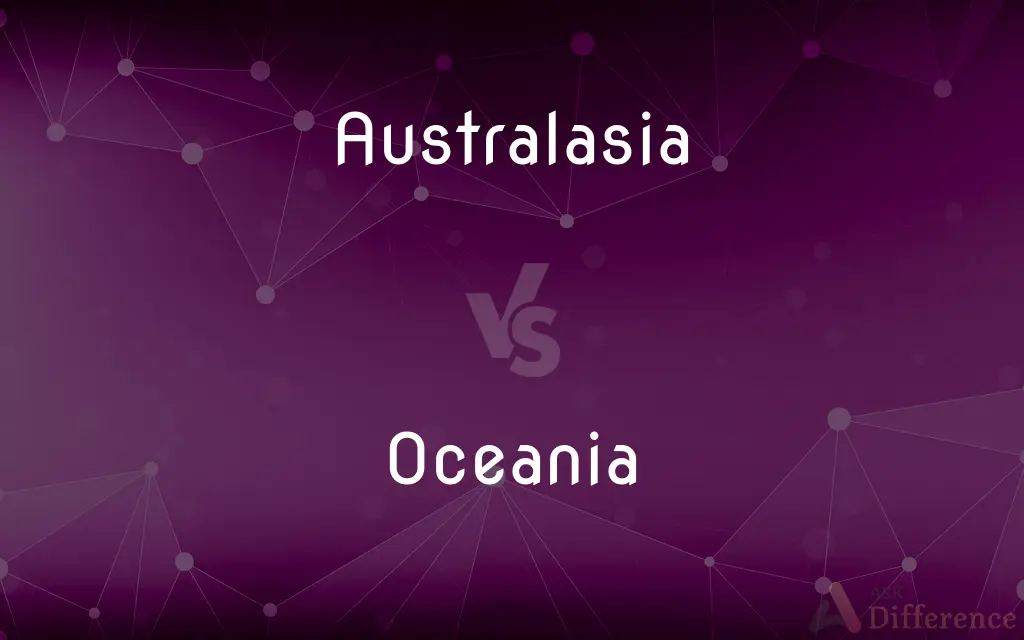 Australasia vs. Oceania — What's the Difference?