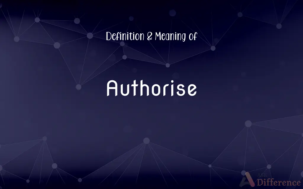 Authorise