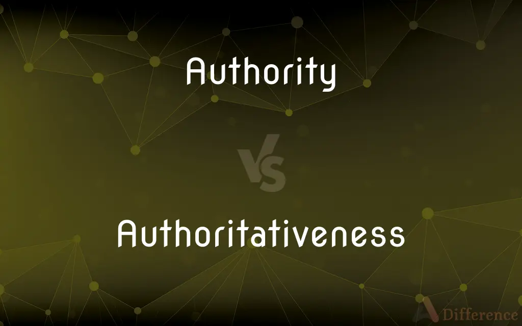 Authority vs. Authoritativeness — What's the Difference?